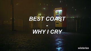 BEST COAST - WHY I CRY // Traducida al Español