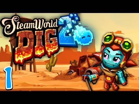 Let's Play Steamworld Dig 2 | Ep 1 - Steambot Mining Metroidvania (Steamworld Dig 2 Gameplay)