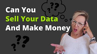How Can I Sell My Data And Make Money?