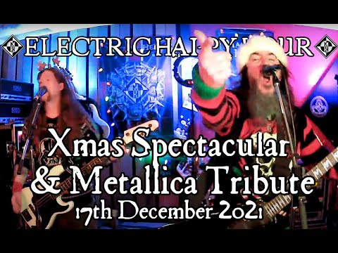 Electric Happy Hour - Xmas Spectacular / Metallica Tribute - Dec 17, 2021 🍻🥃🍹🍸🍷🍺🧉🍾🥂
