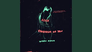 Enough of You (WYOMI Remix)