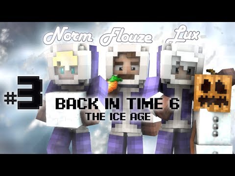 Back in Time UHC S6 - Ep3 - The Rising Ice