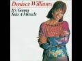 Deniece Williams - Its gonna Take A Miracle