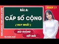 Toán 11 Kết nối tri thức Bài 6: Cấp số cộng