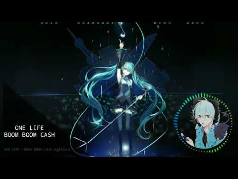 Nightcore - ONE LIFE BOOM BOOM CASH