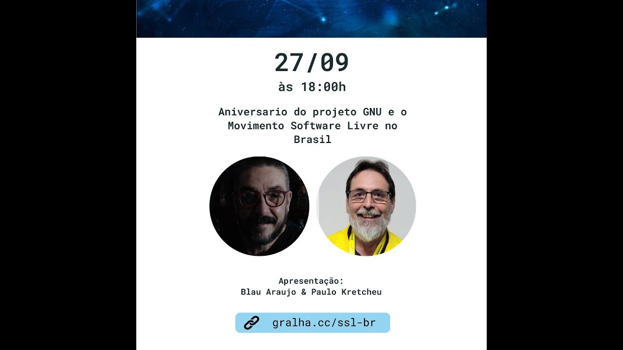 #SSLBR - Aniversário do Projeto GNU e o Movimento Software Livre no Brasil_27-09_18:00