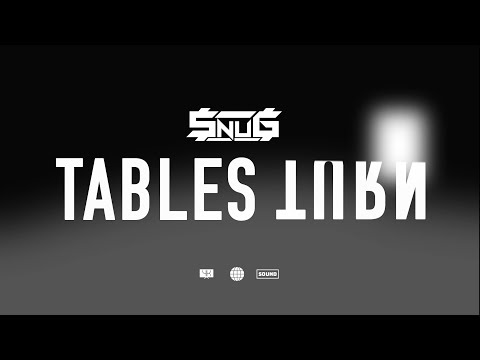 Snug - Tables Turn (Official Video)