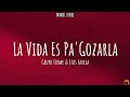 La Vida Es Pa' Gozarla - Grupo Firme & Joss Favela [LETRA]