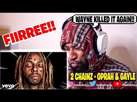 ANOTHER BANGER!! 2 Chainz, Lil Wayne, Benny The Butcher - Oprah & Gayle (Official Video) (REACTION)