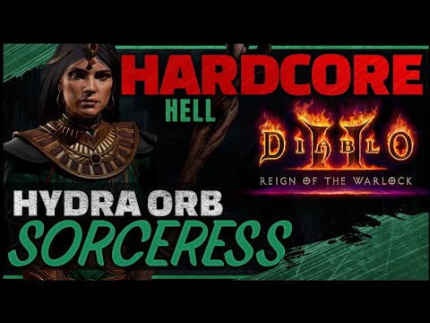[Hell] HARDCORE Hydra/Orb Sorceress Guided Playthrough | Diablo 2 RotW
