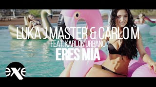 LUKA J MASTER & CARLO M feat. Karlon Urbano - Eres Mia