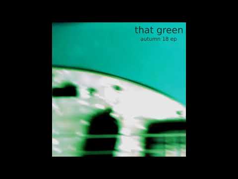 I Cant Choose - That Green