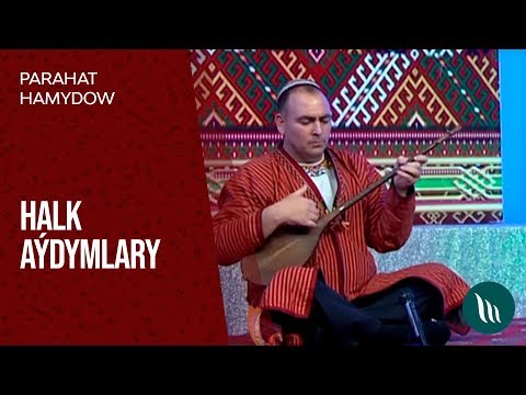 Parahat Hamydow - Halk aýdymlary | 2019