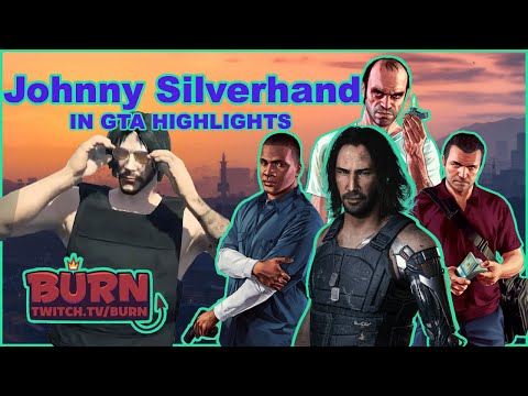 Best of Johnny Silverhand - Burn GTA RP Highlights