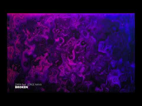 Zara feat. Jorge Nava - Broken (Original Mix) #TRANCE