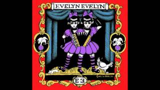 Evelyn Evelyn - The Tragic Events