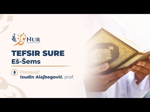 Tefsir Sure Eš-Šems - Izudin Alajbegović, prof.