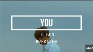 XIUMIN - 시우민 &#39;이유 (You) HAN-ROM-ENG LYRICS