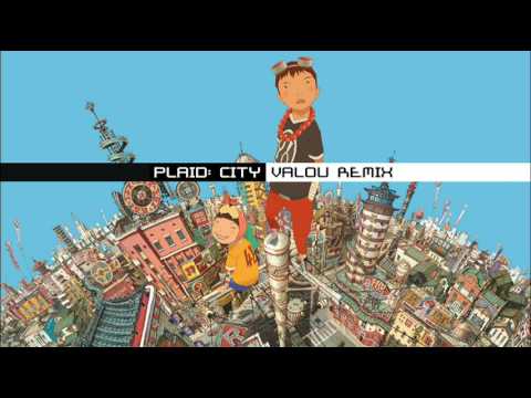 Plaid - City (Valou Remix)
