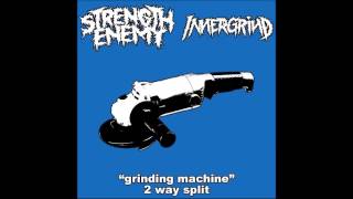 Strength Enemy & ​​Innergrind - Grinding Machine |2 Way Split| 2016