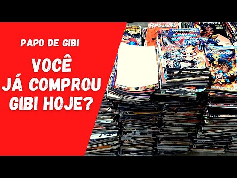 PAPO DE GIBI  - VOCÊ TEM COMPRADO MUITO GIBI?