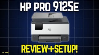 HP OfficeJet Pro 9125E Review And Setup Guide! Worth Upgrading?
