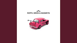 Räppii, Seksii &amp; Huumeita