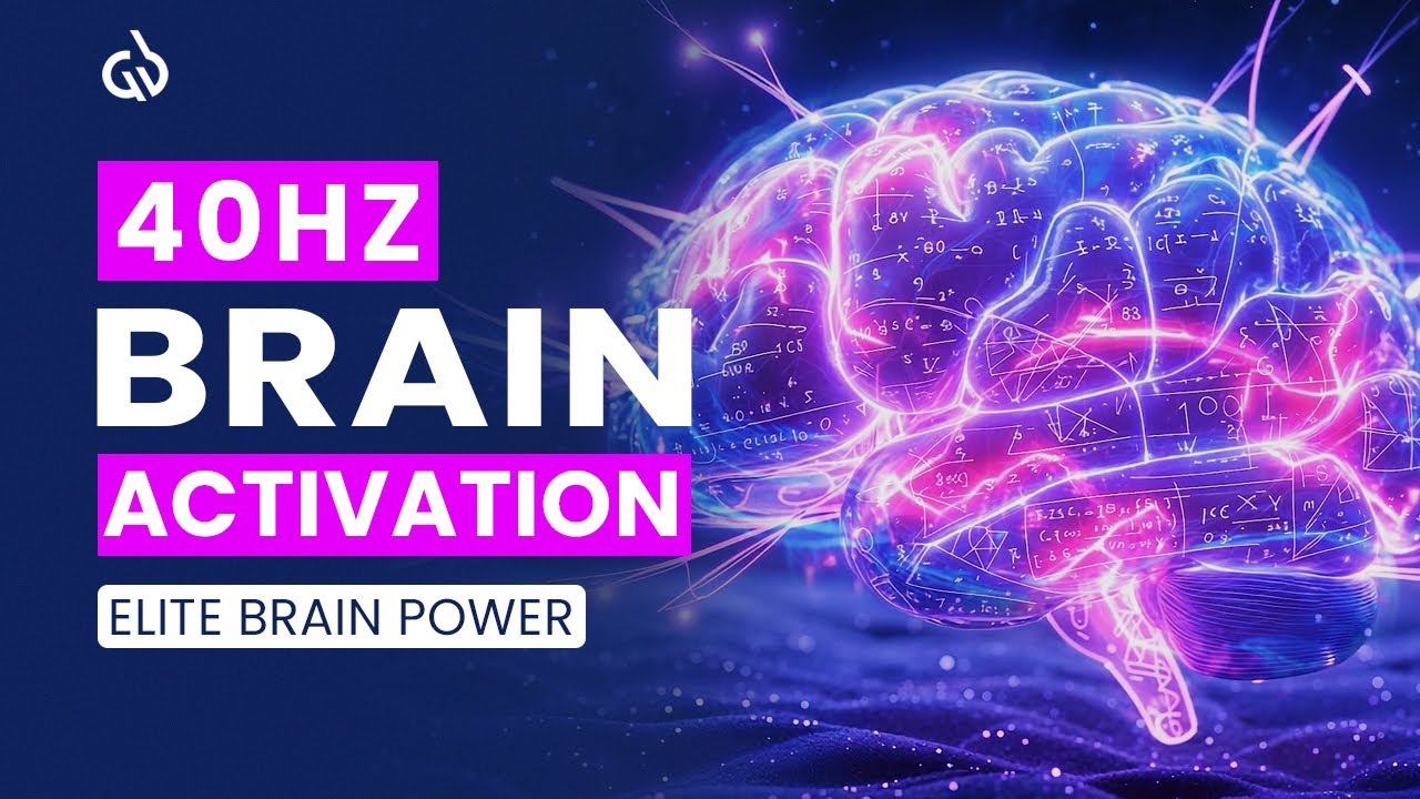 40 Hz Binaural Beats for Elite Brain Power: 100% Brain Activation & Memory Boost