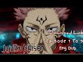 Jujutsu Kaisen Episode 1 To 9 Eng Dub Download Link Jujutsu Kaisen Eng Dub