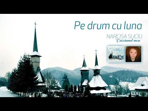 Narcisa Suciu - Pe drum cu luna (Official Audio)