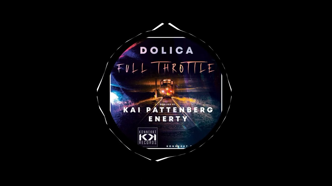 Dolica - Full Throttle (Original Mix)