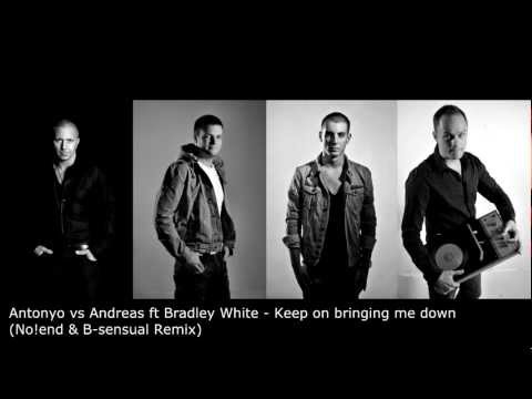 Antonyo vs Andreas feat. Bradley White Keep on bringing me down (B-sensual vs No!end Remix).mp4