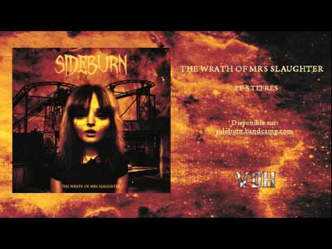 SIDEBURN - The Wrath Of Mrs Slaughter (Full EP Stream)
