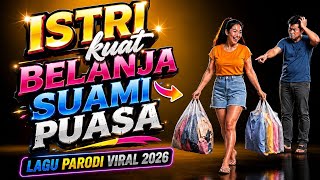 Download lagu ISTRI KUAT BELANJA SUAMI PUASA  -  LAGU PARODI LUCU  POPULER TERBARU - Remix Viral 2026 | YSR MUSIK mp3