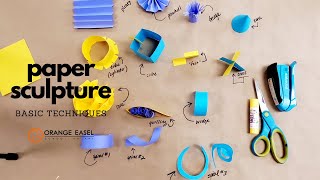 Basic Techniques for Paper Sculpture