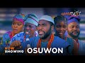 Osuwon Latest Yoruba Movie 2024 Drama | Ibrahim Chatta, Apa, Abebi, Alapini, Tola Akindele