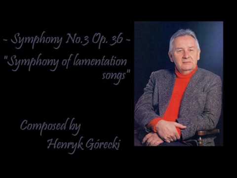 Symphony No. 3, Op. 36 - Henryk Górecki