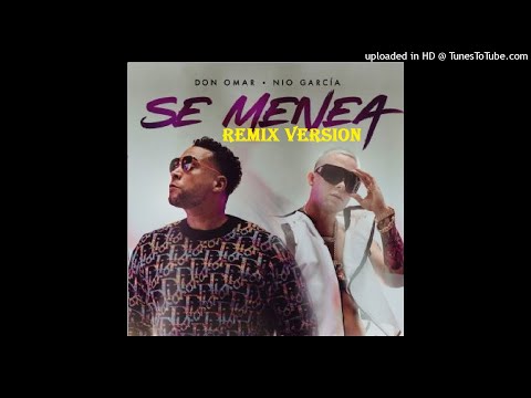 SE MENEA - DON OMAR x NIO GARCIA -  (Remix Version)