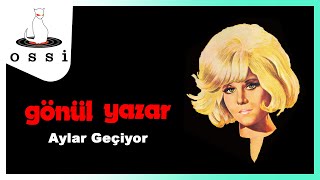 Gönül Yazar / Aylar Geçiyor