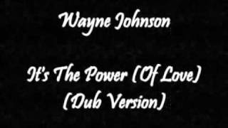 Wayne Johnson - It's The Power (Of Love) (Dub Version) - 1986