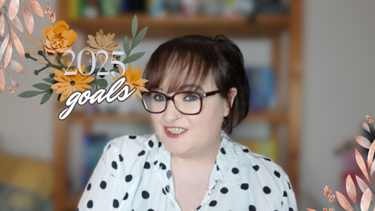 2025 Reading and Bookish Goals