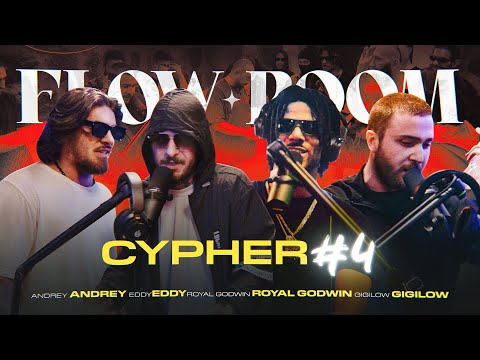 Flow Room ❘ Cypher #4 • EDDY x GIGILOW x ROYAL GODWIN x ANDREY