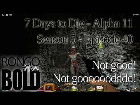 7 Days to Die | Alpha 11.3 | Season 5 - Episode 40 | Not good, not good!