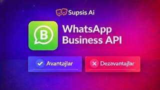 Supsis Ai -  WhatsApp Business API | Avantajlar ve Dezavantajlar