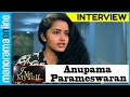 Anupama Parameswaran | Exclusive Interview |  I Me Myself | Manorama Online
