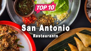 Top 10 Restaurants to Visit in San Antonio, Texas | USA - English