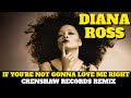 Diana Ross - If You're Not Gonna Love Me Right ...