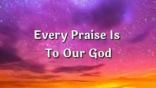 Every Praise - Hezekiah Walker - With Lyrics