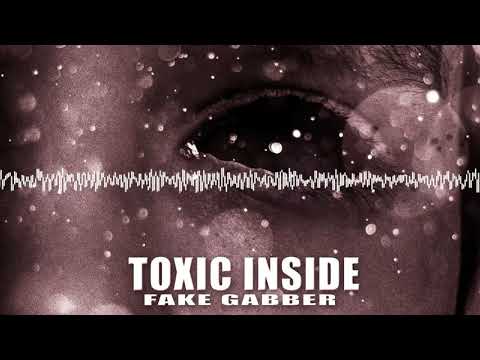 ToXic Inside - Fake Gabber