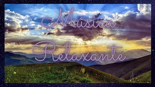 Msica Relaxante Acalmar a Mente Descansar
